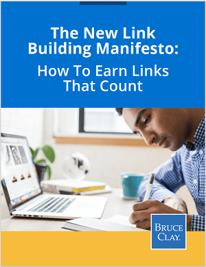 E-book: Bruce Clay's New Link Building Manifesto.