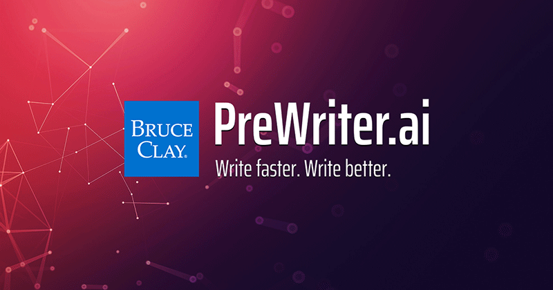 PreWriter.ai, the AI-powered content tool from Bruce Clay.